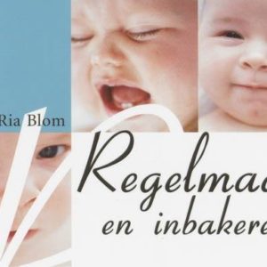 Regelmaat en inbakeren Ria Blom